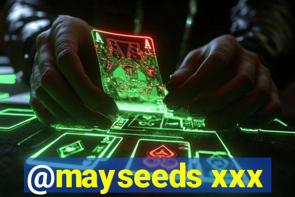 @mayseeds xxx